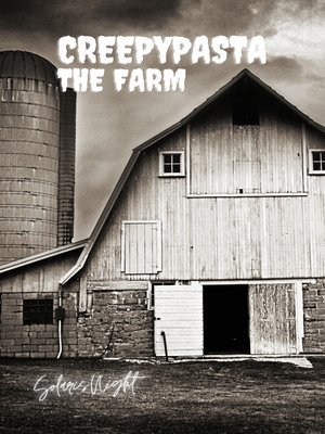 cover image of Creepypasta--The Farm